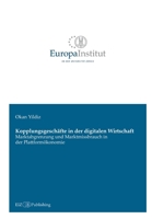 Kopplungsgeschäfte in der digitalen Wirtschaft: Marktabgrenzung und Marktmissbrauch in der Plattformökonomie (German Edition) 3038057258 Book Cover