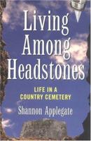Living Among Headstones: Life in a Country Cemetery 156025677X Book Cover