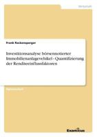 Investitionsanalyse börsennotierter Immobilienanlagevehikel - Quantifizierung der Renditeeinflussfaktoren 386746832X Book Cover
