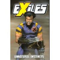 Exiles Volume 5: Unnatural Instinct TPB (Marvel Heroes) 0785111107 Book Cover