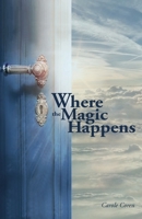 Where the Magic Happens 1838050809 Book Cover