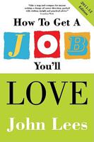 How to Get a Job You'll Love: A Practical Guide to Unlocking Your Talents and Finding Your Ideal Career 0077164091 Book Cover
