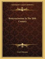 Rosicrucianism In The 20th Century 1163072257 Book Cover