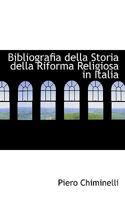 Bibliografia della Storia della Riforma Religiosa in Italia 1116350076 Book Cover