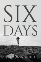 Six Days 1805092863 Book Cover
