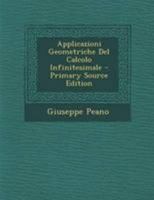 Applicazioni Geometriche Del Calcolo Infinitesimale (1887) 1168111978 Book Cover
