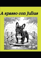 A spasso con Julius (Italian Edition) B0GKQDZLP3 Book Cover