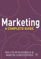 Marketing: A Complete Guide 033399437X Book Cover