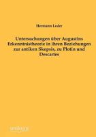 Untersuchungen Ber Augustins Erkenntnistheorie in Ihren Beziehungen Zur Antiken Skepsis, Zu Plotin Und Descartes 3845743093 Book Cover