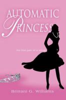 Automatic Princess 0595366996 Book Cover