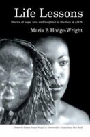 Life Lessons: Stories of Hope, Love And Laughter in the Face of AIDS 0595308252 Book Cover