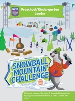 Vbs 2026 Snowball Mountain Challenge Preschool/Kindergarten Leader: Find Your Strength in God 1791037542 Book Cover