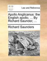 Apollo Anglicanus, the English Apollo 1149650044 Book Cover