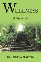 Wellness-A Way of Life 1504315081 Book Cover