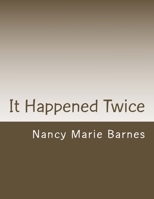 It Happened Twice: A Screenplay 1523638893 Book Cover