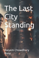 The Last City Standing B0F23D3FCY Book Cover