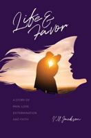 Life and Favor 1732534004 Book Cover