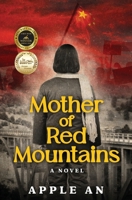 Mother of Red Mountains: A Novel of a Woman's Journey Through Revolutionary China 1958900168 Book Cover
