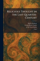 Religious Thought in the Last Quarter-Century 1025946227 Book Cover