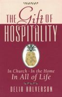 The Gift of Hospitality: In Church, in the Home, in All of Life 0827212437 Book Cover