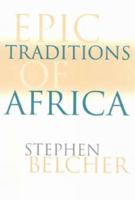 Epic Traditions of Africa 0253212812 Book Cover
