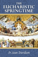 The Eucharistic Springtime 1764545303 Book Cover