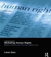 Mediating Human Rights: Media, Culture and Human Rights Law 1138644846 Book Cover