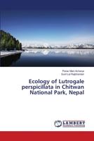 Ecology of Lutrogale perspicillata in Chitwan National Park, Nepal 3659452920 Book Cover