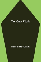 The Grey Cloak 1981193359 Book Cover