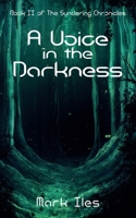 A Voice in the Darkness 1915304474 Book Cover