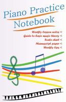 Piano Practice Notebook 1496114132 Book Cover