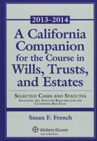 A California Companion for the Course in Wills, Trusts, and Estates 1454839031 Book Cover