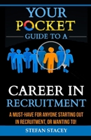 Your Pocket Guide to a Career in Recruitment 1549773674 Book Cover