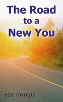 The Road to a New You 183563916X Book Cover