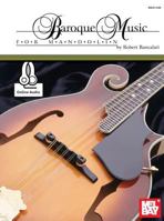Mel Bay Baroque Music for Mandolin 0786657375 Book Cover