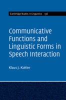 Communicative Functions and Linguistic Forms in Speech Interaction: Volume 156 1316621790 Book Cover