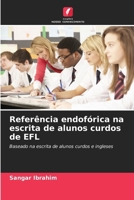 Referência endofórica na escrita de alunos curdos de EFL (Portuguese Edition) 6207873378 Book Cover