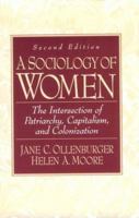Sociology of Women, A: Intersection of Patriarchy, Capitalism, and Colonization 0136716377 Book Cover