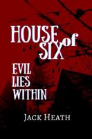 House of Six: Evil Lies Within 1959760041 Book Cover