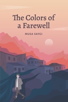 The Colors of a Farewell B0B8BB1YTX Book Cover