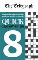 The Telegraph Quick Crosswords 8 (The Telegraph Puzzle Books) 0600636917 Book Cover