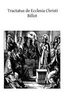 Tractatus de Ecclesia Christi: de Habitudine Ecclesiae in Civilem Societatem 1495911209 Book Cover