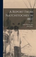 A Report From Natchitoches in 1807 1015951287 Book Cover