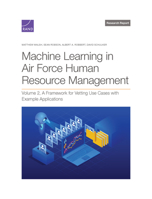 Machine Learning in Air Force Human Resource Management: A Framework for Vetting Use Cases with Example Applications, Volume 2 1977412572 Book Cover