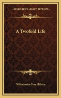 A Twofold Life 1511911840 Book Cover