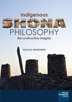 Indigenous Shona Philosophy: Reconstructive Insights 1920033505 Book Cover
