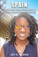 Spain Through the Eyes of a Black American Woman 1736800043 Book Cover