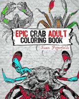 Epic Crab Adult Coloring Book 1534902589 Book Cover