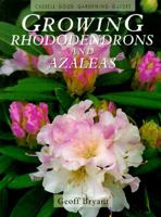 Growing Rhododendrons and Azaleas (Cassell Good 0304346772 Book Cover