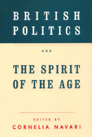 British Politics and the Spirit of the Age: Political Concepts in Action 1853311383 Book Cover